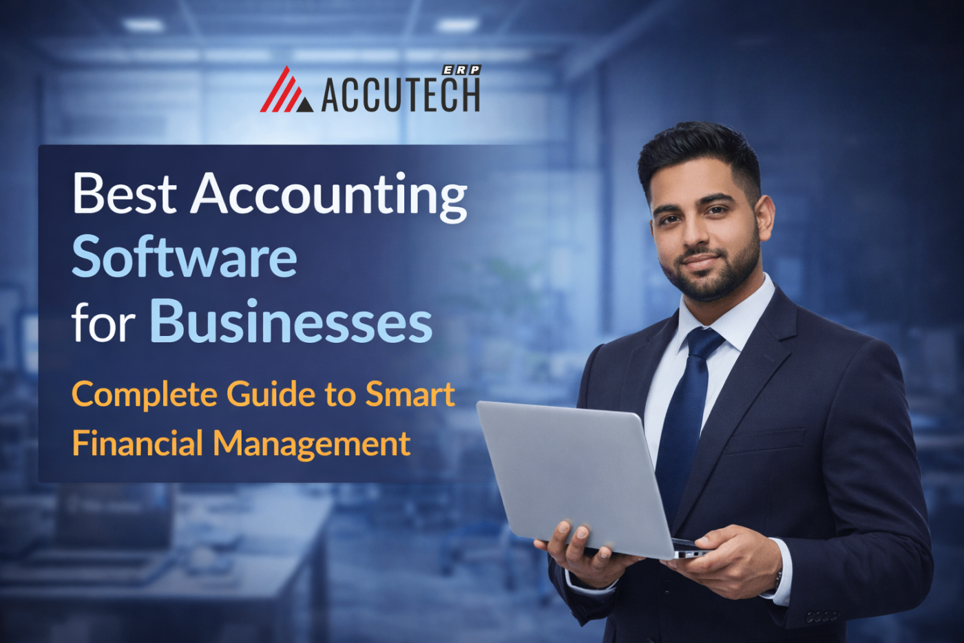 Best Accounting Software for Business in India | Accutech ERP