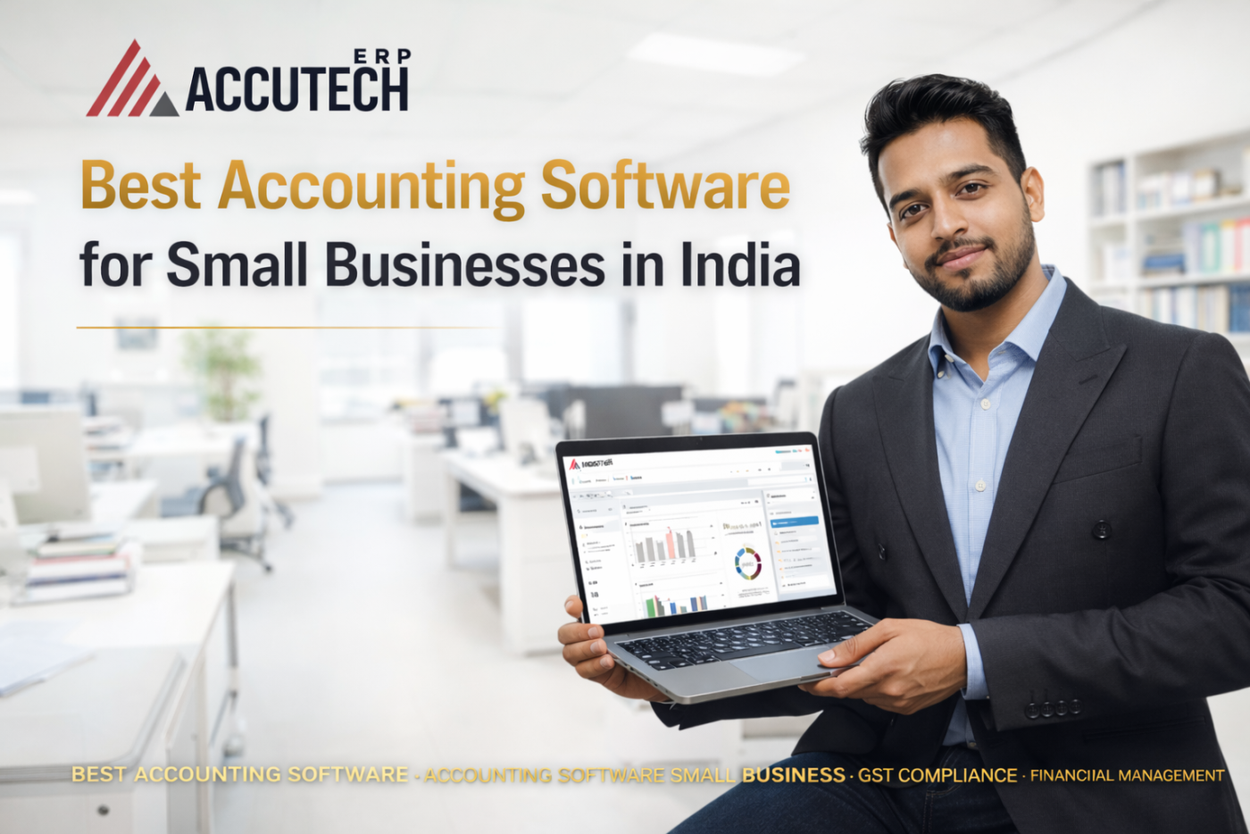 Best Accounting Software for Small Businesses in India | Accutech ERP
