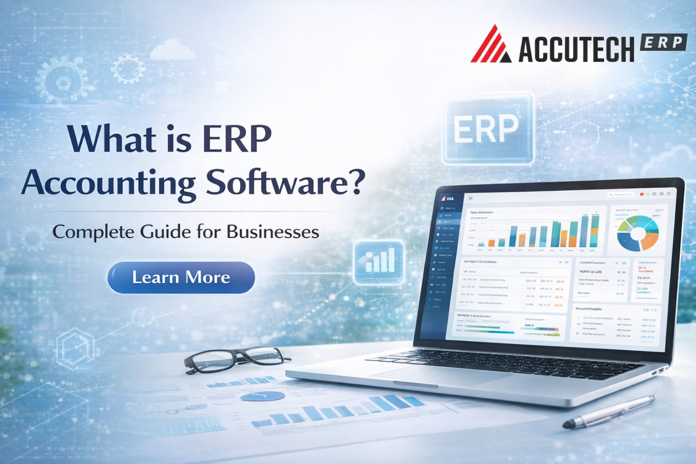 What is ERP Accounting Software? Complete Guide for Businesses | Accutech ERP